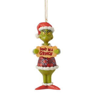 Grinch Don't Be A Grinch Ornament